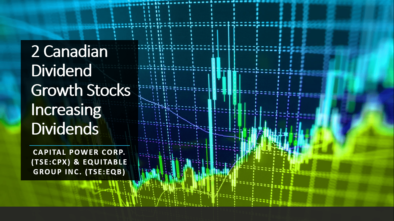 2 Canadian Dividend Growth Stocks Increasing Dividends LaptrinhX / News