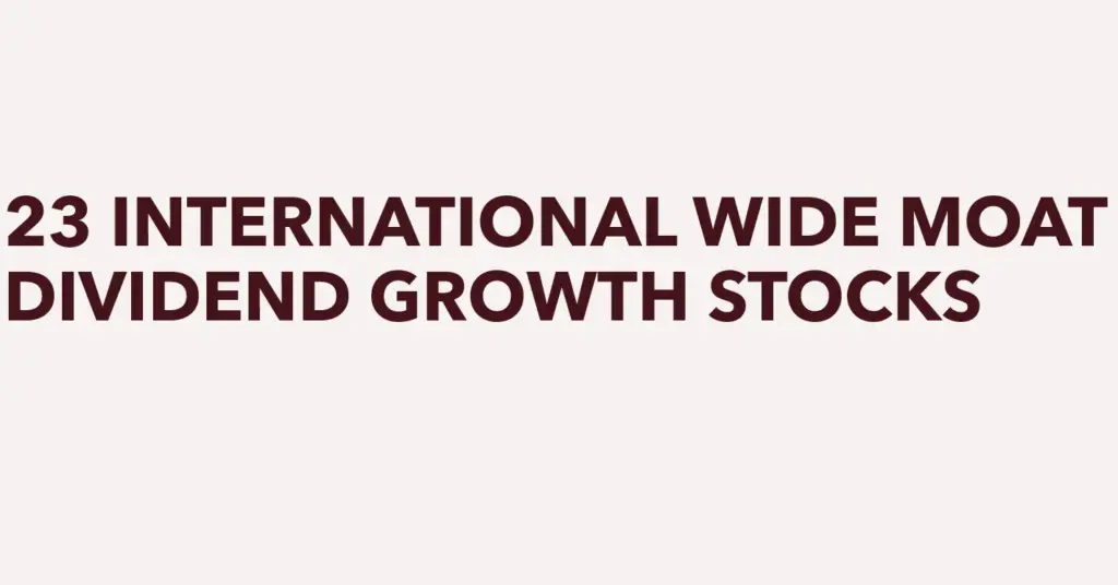23 International Wide Moat Dividend Growth Stocks Cover